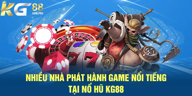 Các nhà phát hành game hàng đầu tại KG88