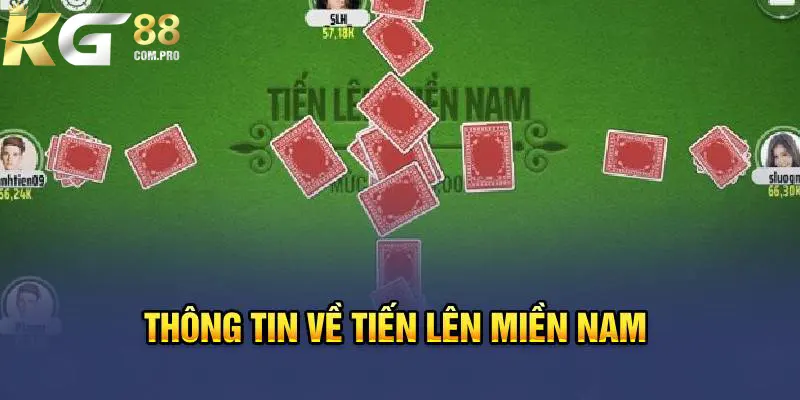 Giới thiệu nhanh về game bài Tiến Lên Miền Nam