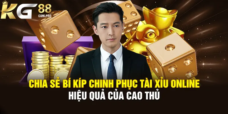 Làm sao để chinh phục tài xỉu thành công? 